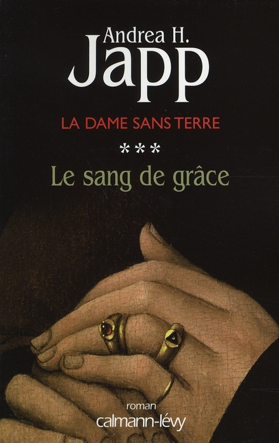 Emprunter La Dame sans terre Tome 3 : Le sang de grâce livre