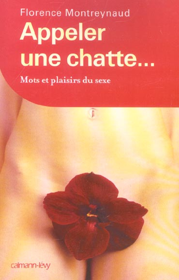 Emprunter Appeler une chatte... Mots et plaisirs du sexe livre