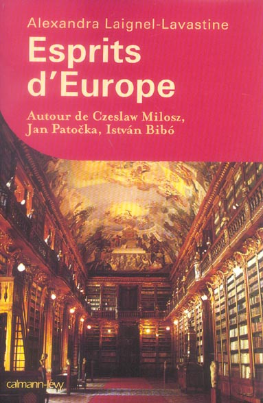 Emprunter Esprits d'Europe. Autour de Czeslaw Milosz, Jan Patocka, Istvan Bibo livre
