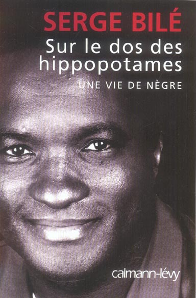 Emprunter Sur le dos des hippopotames. Une vie de nègre livre