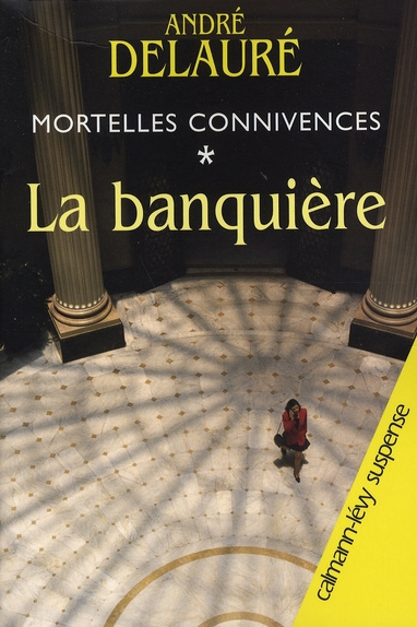 Emprunter Mortelles connivences Tome 1 : La banquière livre