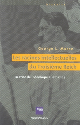 Emprunter Les racines intellectuelles du Troisième Reich. La crise de l'idéologie allemande livre