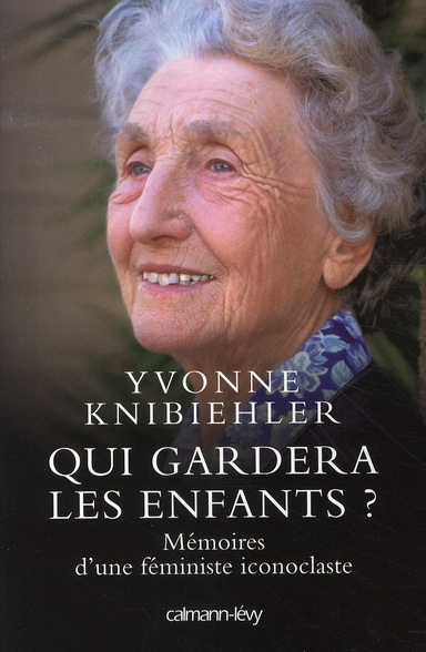 Emprunter Qui gardera les enfants ? Mémoires d'une féministe iconoclaste livre