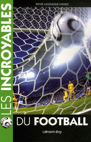 Emprunter Les incroyables du football livre