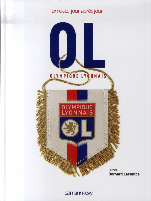 Emprunter OL UN CLUB, JOUR APRES JOUR livre