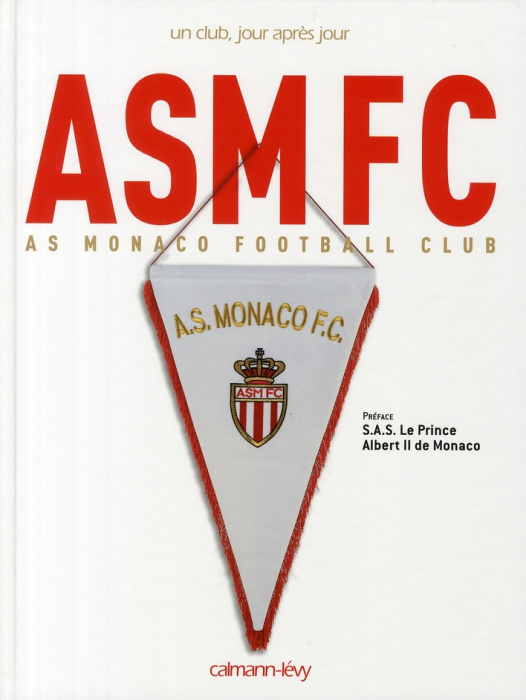 Emprunter ASMFC. AS Monaco Football Club livre
