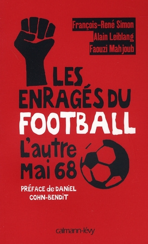 Emprunter Les enragés du football. L'Autre Mai 68 livre
