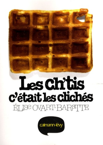 Emprunter Les Ch'tis, c'était les clichés livre