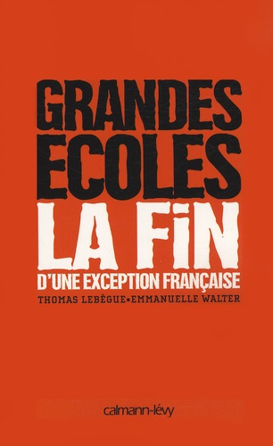 Emprunter Grandes écoles. La fin d'une exception française livre