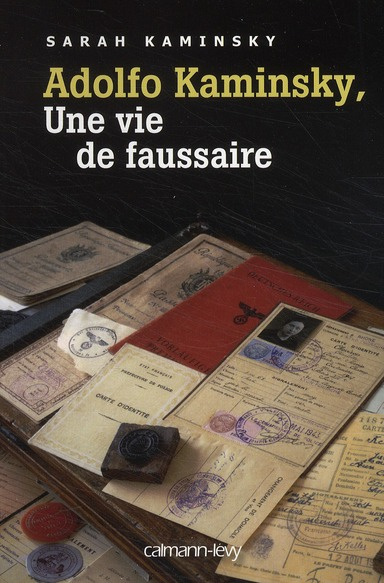 Emprunter Adolfo Kaminsky, une vie de faussaire livre