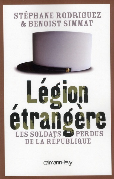 Emprunter Légion étrangère. Les soldats perdus de la République livre