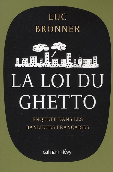 Emprunter La loi du ghetto. Enquête sur les banlieues françaises livre