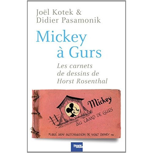 Emprunter Mickey à Gurs. Les carnets de dessins de Horst Rosenthal livre