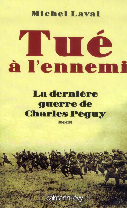 Emprunter Tué à l'ennemi. La dernière guerre de Charles Péguy livre