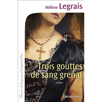 Emprunter Trois gouttes de sang grenat livre