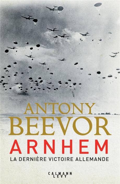 Emprunter Arnhem. La dernière victoire allemande livre