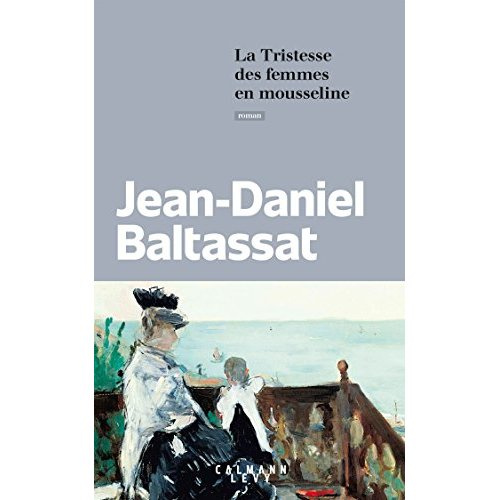 Emprunter La tristesse des femmes en mousseline livre