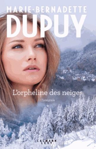 Emprunter L'orpheline des neiges Intégrale Tome 1 : La saga du Val-Jabert livre