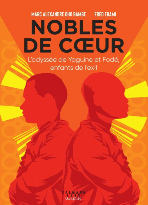 Emprunter Nobles de coeur. L'odyssée de Yaguine et Fodé, enfants de l'exil livre