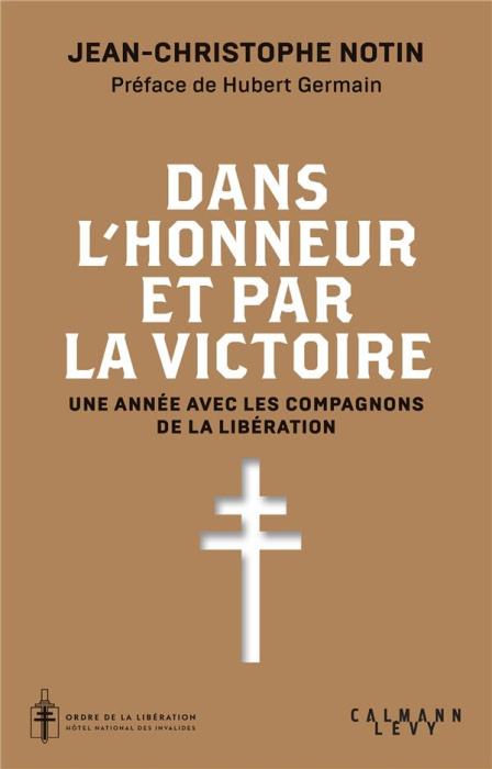 Emprunter Dans l'honneur et par la victoire. Une année avec les compagnons de la libération livre