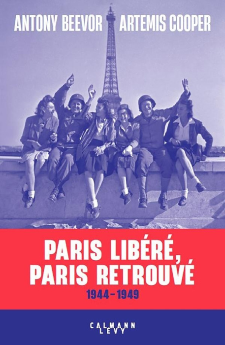 Emprunter Paris libéré, Paris retrouvé. 1944-1949 - Edition revue et augmentée livre