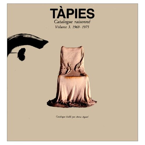Emprunter TAPIES. Catalogue raisonné, Tome 3 livre