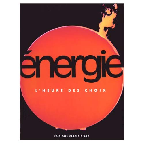Emprunter ENERGIE. L'heure des choix livre
