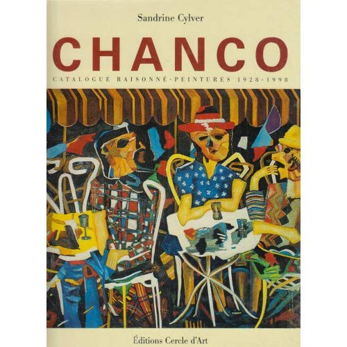 Emprunter Chanco catalogue raisonné (oeuvres de 1928 à 1998) livre