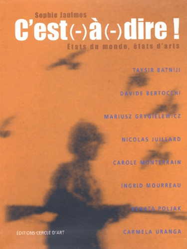 Emprunter C'est(-)à(-)dire ! Etats du monde, états d'arts livre