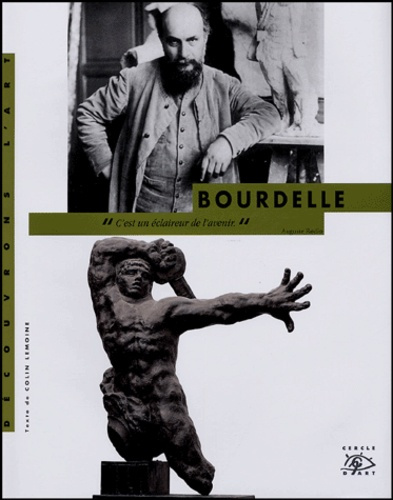 Emprunter Antoine Bourdelle. 1861-1929 livre