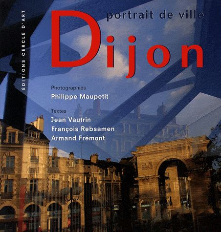 Emprunter Dijon. Portrait de ville livre