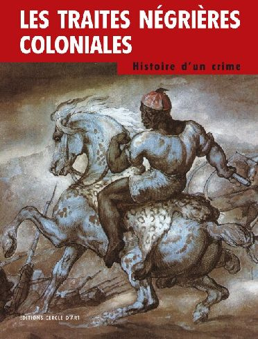 Emprunter Les traités négrières coloniales. Histoire d'un crime livre