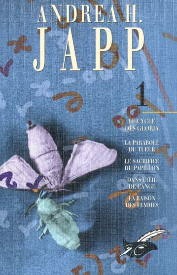 Emprunter Le cycle des Gloria Volume 1 : La parabole du tueur. / Le sacrifice du papillon. Dans l'oeil de l'an livre