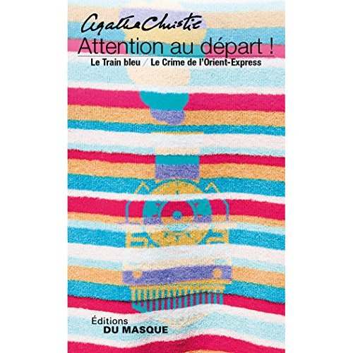 Emprunter Attention au départ. Le Train bleu ; Le Crime de l'Orient-Express livre