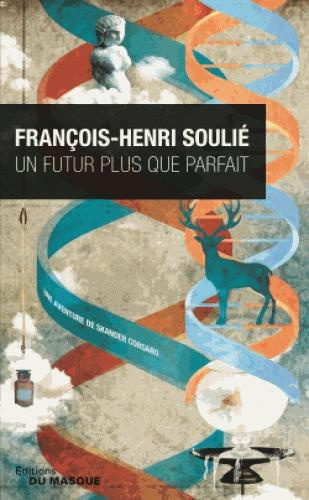 Emprunter Un futur plus que parfait. Une aventure de Skander Corsaro livre