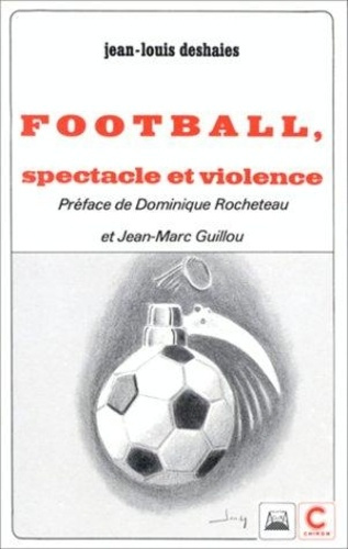 Emprunter FOOTBALL,SPECTACLE ET VIOLENCE livre