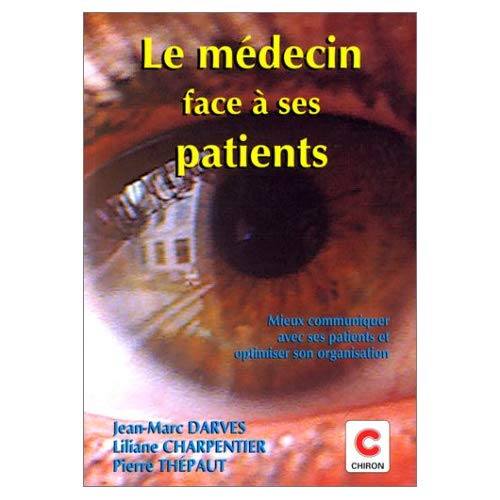 Emprunter LE MEDECIN FACE A SES PATIENTS livre
