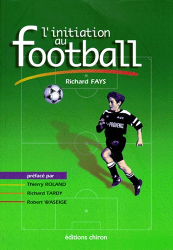 Emprunter L'INITIATION AU FOOTBALL livre