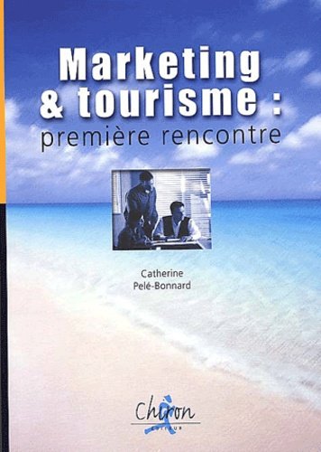 Emprunter MARKETING TOURISME : 1ERE RENCONTRE livre