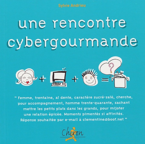 Emprunter UNE RENCONTRE CYBERGOURMANDE livre