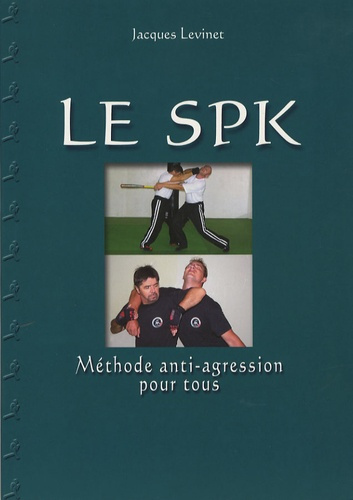 Emprunter SPK -METHODE ANTI-AGRESSION POUR TOUS livre