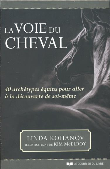 Emprunter La voie du cheval / 40 archétypes équins pour aller à la découverte de soi même livre