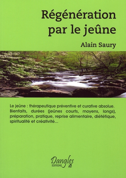 Emprunter Régénération par le jeûne.... Thérapeutique préventive et curative absolue, bienfaits, durées... pré livre