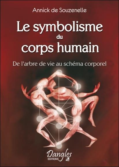 Emprunter LE SYMBOLISME DU CORPS HUMAIN. De l'arbre de vie au schéma corporel livre