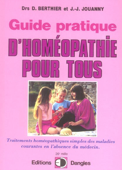 Emprunter GUIDE PRATIQUE D'HOMEOPATHIE POUR TOUS. Traitements homéopathiques simples des maladies courantes en livre
