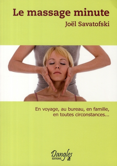Emprunter Le massage minute. Le bien-être au quotidien livre