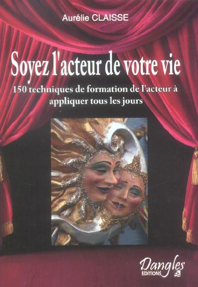 Emprunter Soyez l'acteur de votre vie ! 150 techniques de formation de l'acteur au service du développement pe livre