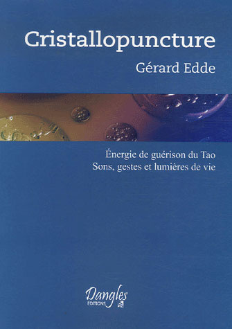 Emprunter Cristallopuncture. Energies de guérison du Tao, Sons, gestes et lumière de vie livre