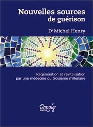 Emprunter Nouvelles sources de guérison. Régénération et revitalisation par une médecine du troisième millénai livre