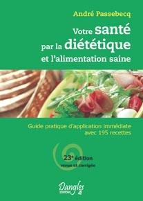 Emprunter Votre santé par la diététique et l'alimentation saine. Guide pratique d'application immédiate avec 1 livre